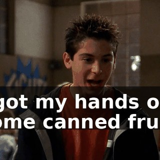I got my hands on some canned fruit.