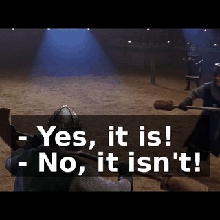 - Yes, it is! - No, it isn't!