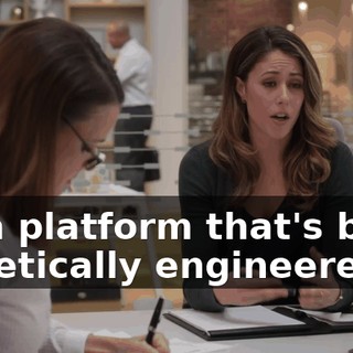 on a platform that's been genetically engineered