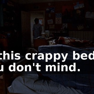 in this crappy bed, if you don't mind.