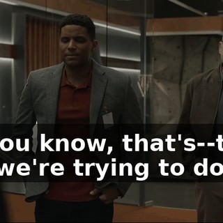 But, you know, that's--that's what we're trying to do here,
