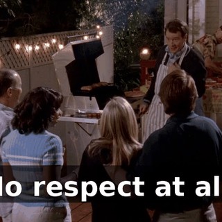 No respect at all.