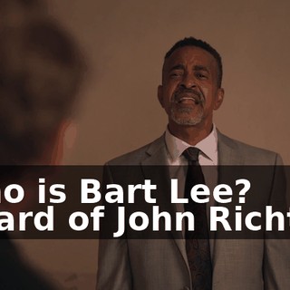 -Who is Bart Lee? -Heard of John Richter?