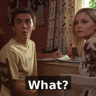 What?