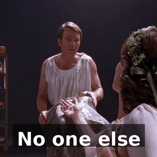 ♪ No one else ♪