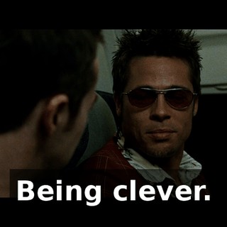 Being clever.