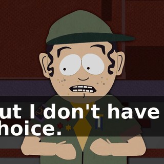 but I don't have a choice.
