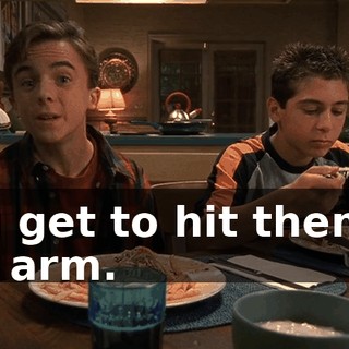 you get to hit them in the arm.
