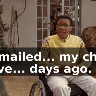 I e-mailed... my chess move... days ago.