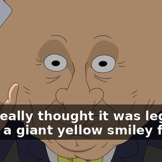 You really thought it was legal to build a giant yellow smiley face