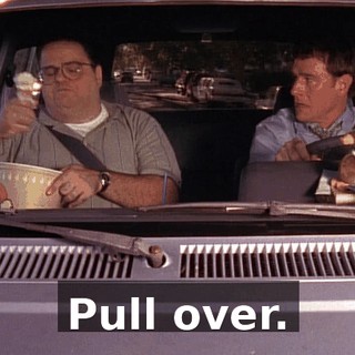 Pull over.