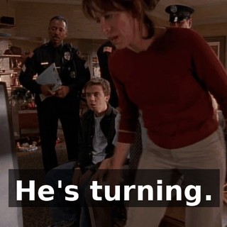 He's turning.