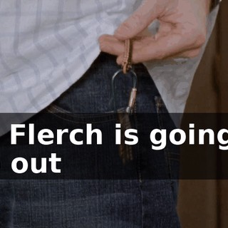 Mr. Flerch is going to flip out