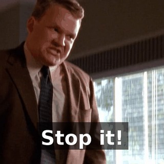 Stop it!