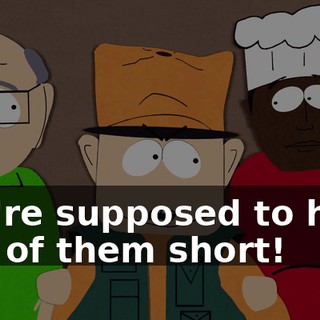 you're supposed to have one of them short!