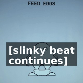[slinky beat continues]