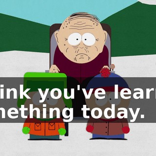 I think you've learned something today.