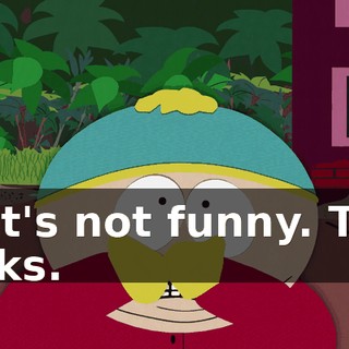That's not funny. That sucks.