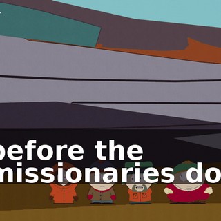 before the missionaries do!
