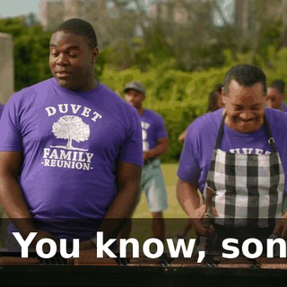 - You know, son,