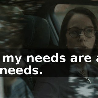 But my needs are also my needs.