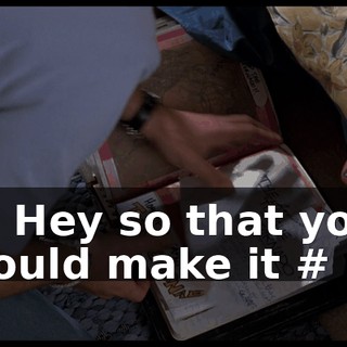 # Hey so that you could make it #