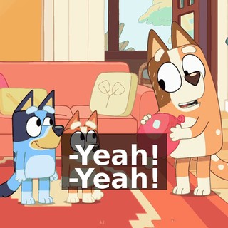 -Yeah! -Yeah!