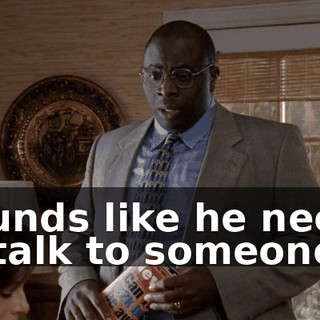 Sounds like he needs to talk to someone.