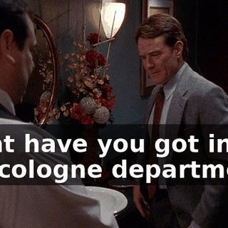 What have you got in the cologne department?