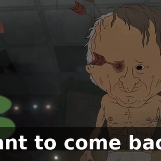 Want to come back?