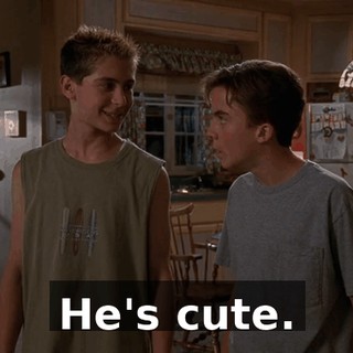 He's cute.