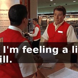 but I'm feeling a little bit ill.