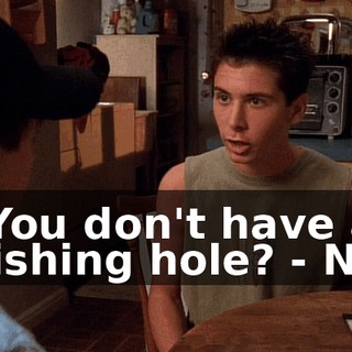 - You don't have a wishing hole? - No.