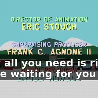 ♪ But all you need is right here waiting for you ♪