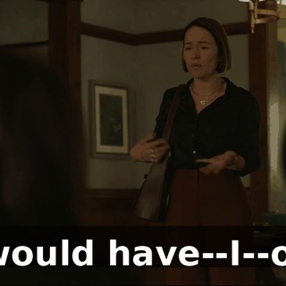 I would have--I--oh.
