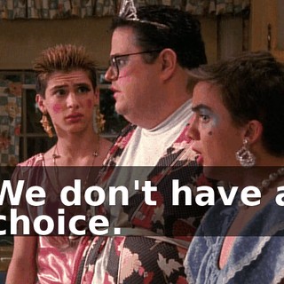 We don't have a choice.