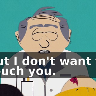 but I don't want to touch you.