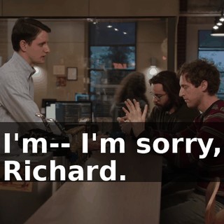 I'm-- I'm sorry, Richard.