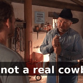 I'm not a real cowboy.