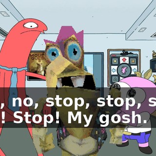 - No, no, stop, stop, stop. - No! Stop! My gosh.