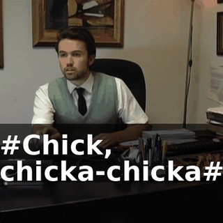 #Chick, chicka-chicka#
