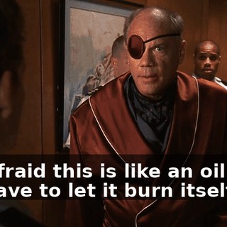 I'm afraid this is like an oil fire, we have to let it burn itself out.