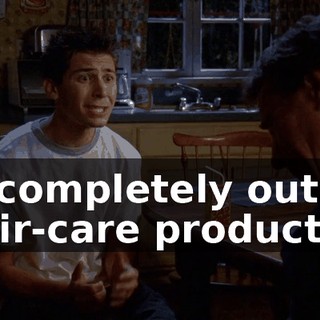 is completely out of hair-care products.