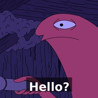 Hello?