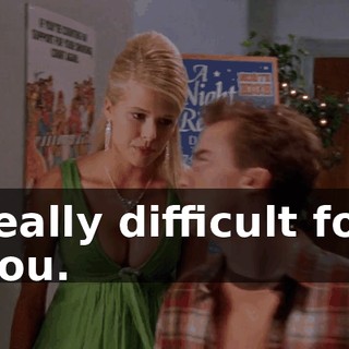 really difficult for you.