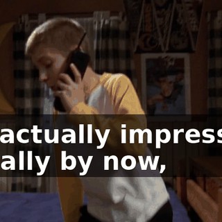 I'm actually impressed. Usually by now,