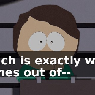 which is exactly what comes out of--