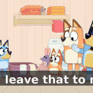 Ah, leave that to me.