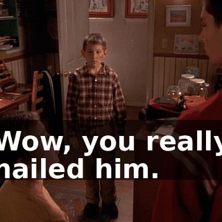 Wow, you really nailed him.