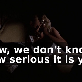 Now, we don't know how serious it is yet.